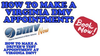 HOW TO MAKE A VIRGINIA DRIVER’S TEST APPOINTMENT 2022 || VIRGINIA DMV ONLINE APPOINTMENT