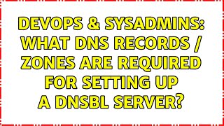 DevOps & SysAdmins: What DNS Records / Zones are required for setting up a dnsbl server?