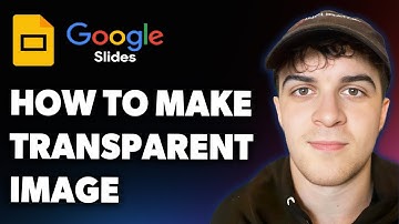 How to Make a Transparent Image on Google Slides (Full 2025 Guide)