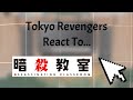 Tokyo Revengers react to Assassination Classroom || Español || No Original || 1/? ||