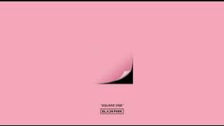 Blackpink Square One Album Boombayah Audio