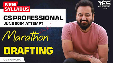 Drafting MARATHON for June 24 (Part 1) (New Syllabus) | CS Vikas Vohra