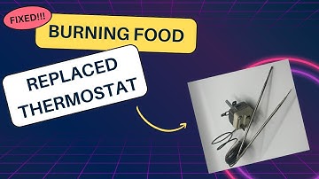 how to replace a oven thermostat for live oven/ burning food on oven