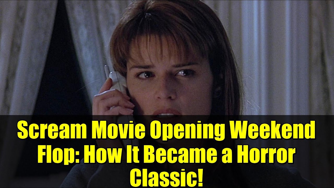 Scream Movie Opening Weekend Flop: How It Became a Horror Classic!