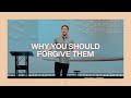 Why you should forgive them | David Marvin