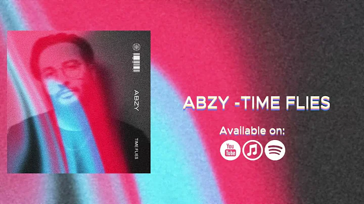 ABZY-TIME FLIES (LYRICS VIDEO) - DayDayNews