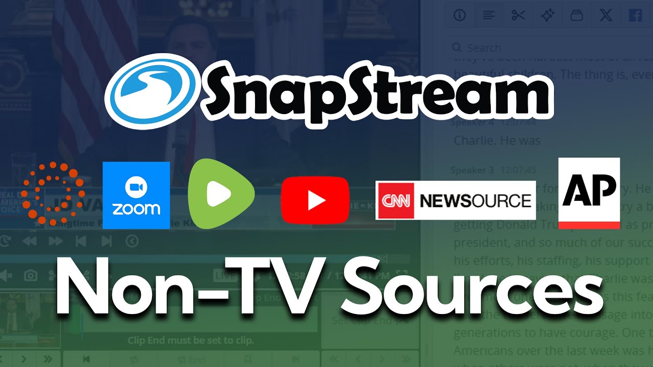 SnapStream for Non TV Sources Webinar (AP, Reuters, CNN Newsource, YouTube, Ect.)