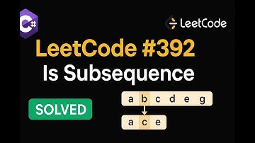 LeetCode 392: Is Subsequence | C# Solution | Two Pointer Approach |