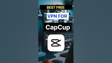 Best VPN For CapCut 2025 | High Speed VPN For CapCut | Capcut VPN 🔥#vpn #capcut #edit