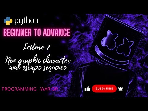 Python Programming || Lecture-7 || non-graphic character || escape sequences
