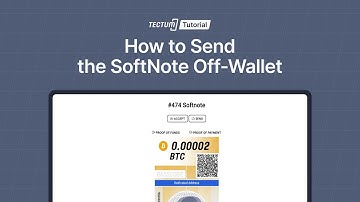 How do I send a SoftNote off Wallet | Tectum Guide | The Fastest Blockchain