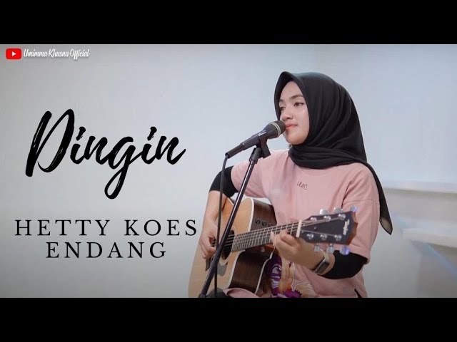 DINGIN - HETTY KOES ENDANG | COVER BY UMIMMA KHUSNA class=