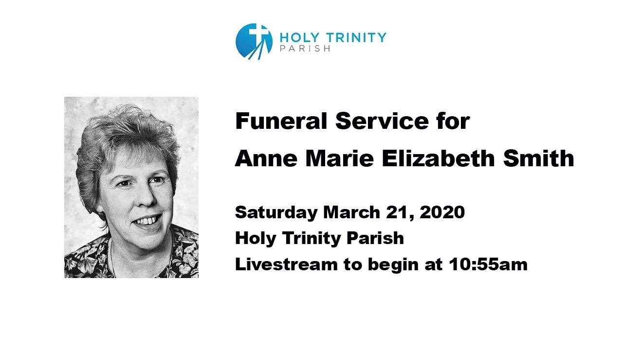 Funeral Service for Anne Marie Elizabeth Smith - YouTube