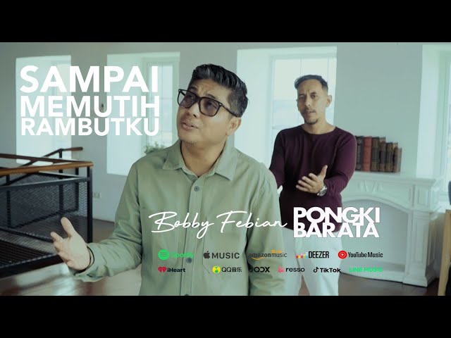 SAMPAI MEMUTIH RAMBUTKU Bobby Febian X Pongki Barata - Official Video class=