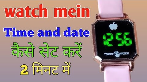 Smart watch mein time kaise set Kiya jata hai  Touch watch ka time kaise set Karen.