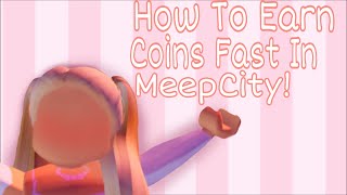 Ways To Earn MeepCity Coins Fast! |Roblox |Roblox MeepCity|