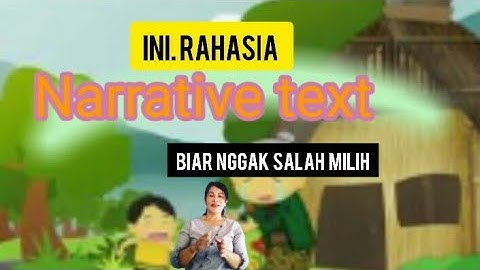 NARRATIVE TEXT generic structure, characteristics, languagr feature,  types and examples