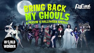Bring Back My Ghouls: RuPauls Drag Race Season 12 Queens
