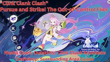 "Clink Clank Clash" Pursue and Strike! The Out-of-Control Flier! Day 1 Guide【Genshin 6.0 Luna I】