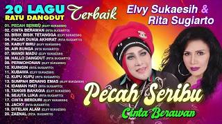 20 LAGU TERBAIK RATU DANGDUT ELVY SUKAESIH & RITA SUGIARTO - 2026