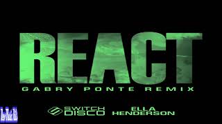 Switch Disco, Ella Henderson - REACT (Gabry Ponte Remix) () Resimi