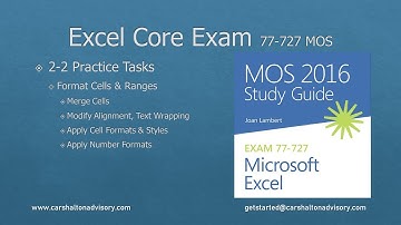 Obj. 2-2 Format Cells & Ranges 77-727 Excel 2016 Core