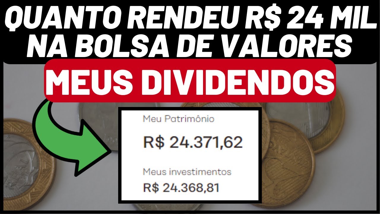 QUANTO RENDEU R$ 24 MIL REAIS NA BOLSA DE VALORES EM 3 ANOS INVESTINDO ...