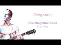The Neighbourhood - Stargazing [Lyric Video]