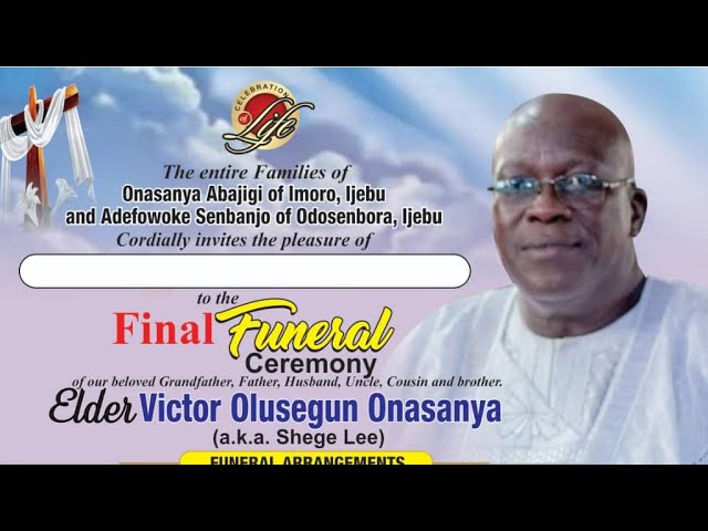 FUNERAL BURIAL SERVICE OF ELDER VICTOR OLUSEGUN ONASANYA(a.k.a. Shege Lee) class=