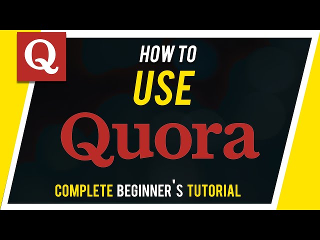 How to Use Quora - Beginner's Guide class=