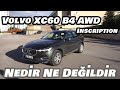 Volvo XC60 B4 AWD Inscription | Sıfır Araba | Detaylı Bakış | Muhabbetli Test | Quirks and Features