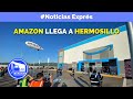 Amazon inicia operaciones de su nuevo centro de distribución en Hermosillo, Sonora