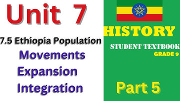 7.5 Population Movements, Expansion, and Integration in Ethiopia