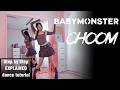 Step By Step BABYMONSTER 춤 CHOOM Dancetutorial EXPLAINED 