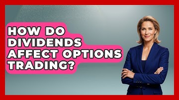 How Do Dividends Affect Options Trading? - Stock and Options Playbook