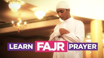 Learn The Fajr Prayer - EASIEST Way To Learn How To Perform Salah (Fajr, Dhuhr, Asr, Maghreb, Isha)