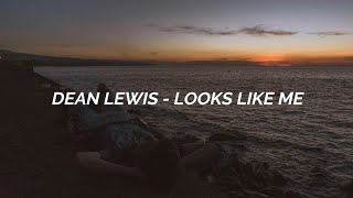 Dean Lewis – Looks Like Me / Sub. Español