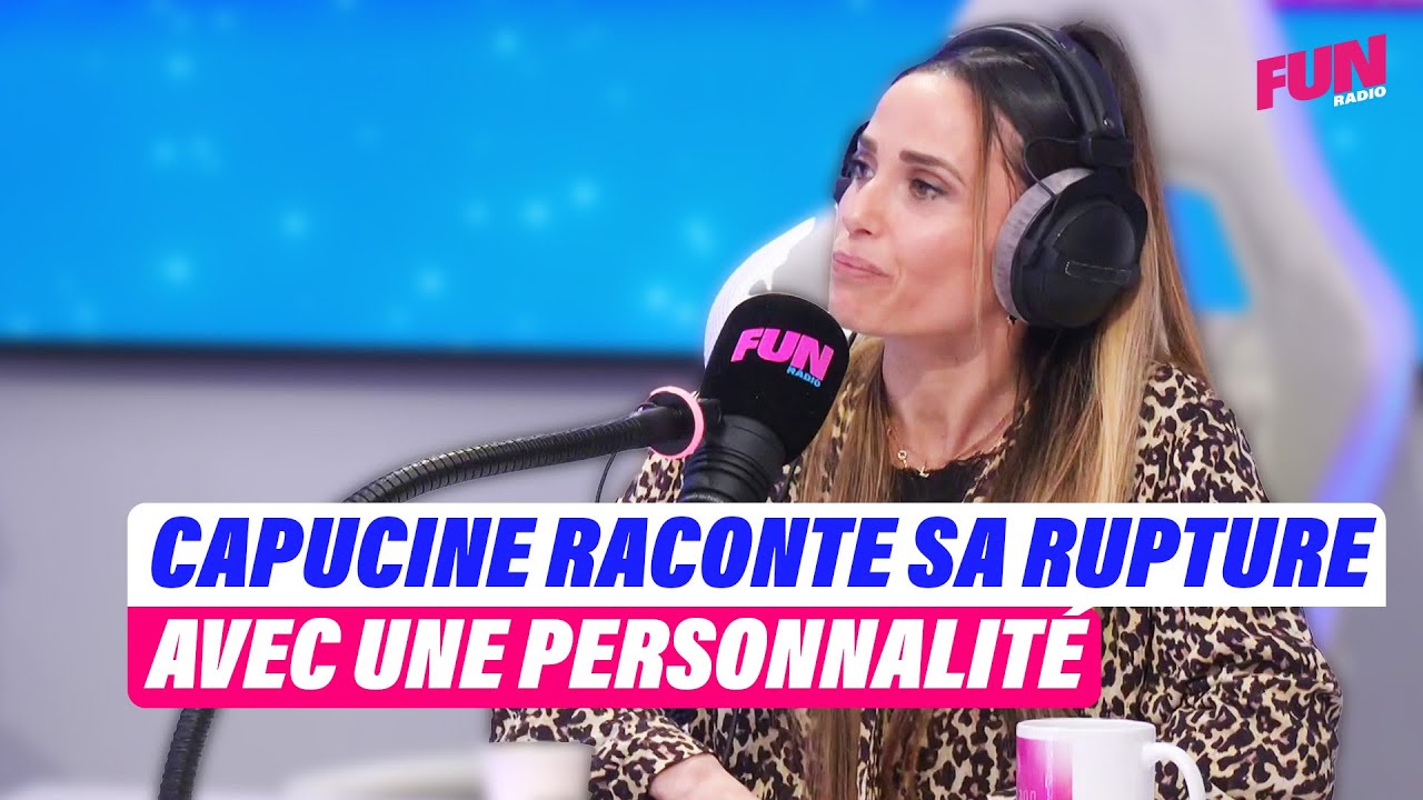 L'explication folle de la rupture de Capucine avec une personnalité | Cyril Hanouna sur Fun Radio