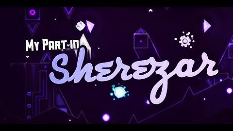 ((DECO)) My Part in Sherezar || Hosted by Me || Geometry Dash