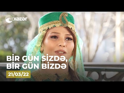 Bir Gün Sizdə, Bir Gün Bizdə — (Vüsalə Abışovanın Evi)  21.03.2022