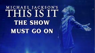 The Show Must Go On - Michael Jackson This is it Rehearsal (AI)