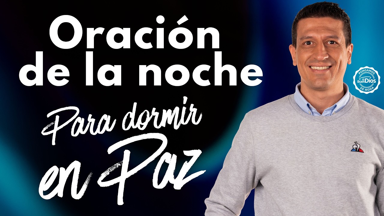 Oración de la Noche para Dormir en Paz 🌙 Descansa en las Manos de Dios ...
