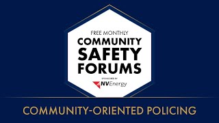 Community Safety Forum: Community-Oriented Policing