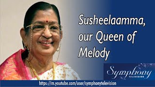 HAPPY BIRTHDAY TO SUSHEELAAMMA - OUR QUEEN OF MELODY!