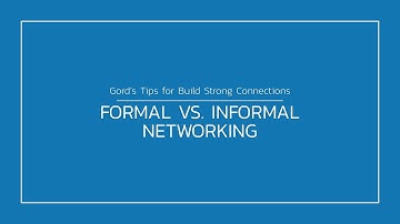 Formal vs. Informal Networking | Which is Right? | Gord