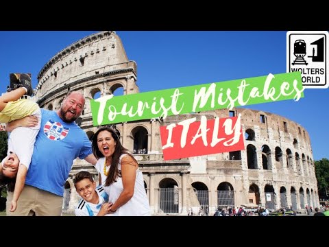 Italy: Dumb Mistakes Tourists Make In Italy