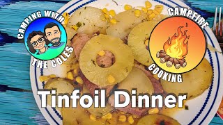 Campfire Cooking - Tinfoil Dinner