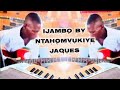 IJAMBO BY NTAHOMVUKIYE JAQUES 2025 IJAMBO BY NTAHOMVUKIYE JAQUES 2025