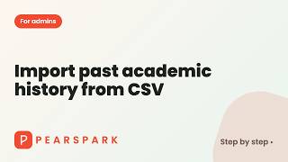 How to import past academic history from CSV | Pearspark how-to