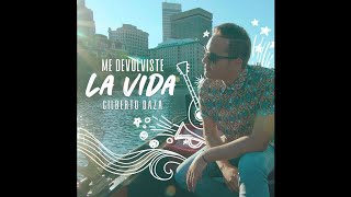 Video thumbnail of "Gilberto Daza - Me Devolviste la Vida"